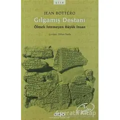 Gılgamış Destanı - Jean Bottero - Yapı Kredi Yayınları