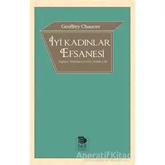 İyi Kadınlar Efsanesi - Geoffrey Chaucer - İmge Kitabevi Yayınları