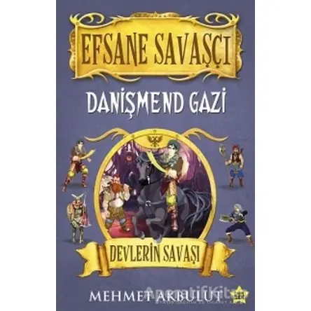 Efsane Savaşçı Danişmend Gazi - Devlerin Savaşı - Mehmet Akbulut - Carpe Diem Kitapları