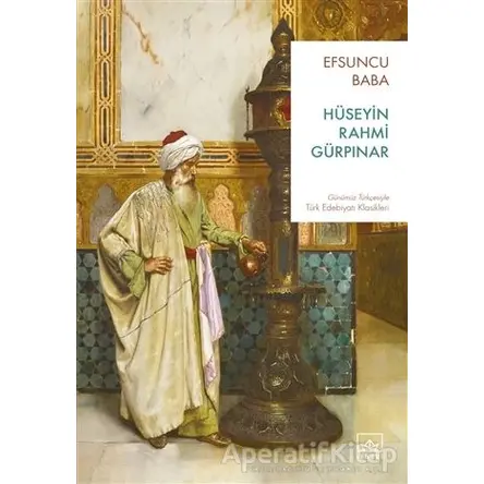 Efsuncu Baba - Hüseyin Rahmi Gürpınar - İthaki Yayınları