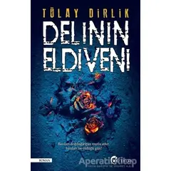 Delinin Eldiveni - Tülay Dirlik - Eftalya Kitap