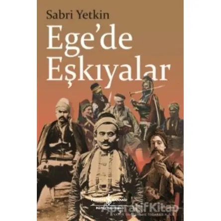 Egede Eşkıyalar - Sabri Yetkin - İş Bankası Kültür Yayınları
