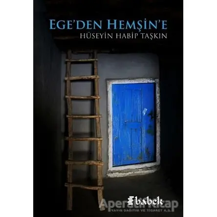 Egeden Hemşine - Hüseyin Habip Taşkın - Babek Yayınları