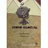 Kendini Bilmez Fil - Mustafa Savaş - Eğiten Kitap