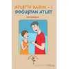 Atletik Kazım - 1 Doğuştan Atlet - Elif Özbakır - Eğiten Kitap