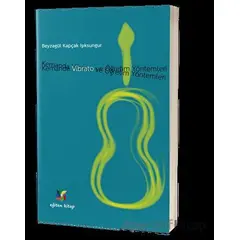 Kemanda Vibrato ve Öğretim Teknikleri - Beyza Kapçak Işıksungur - Eğiten Kitap