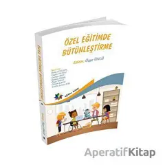 Özel Eğitimde Bütünleştirme - Özge Ünlü - Eğiten Kitap