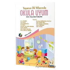 Yaşamın İlk Yıllarında Okula Uyum - Neslihan Durmuşoğlu Saltalı - Eğiten Kitap