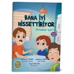 Bana İyi Hissettiriyor (Erkekler İçin) - Mahmut Yılmaz - Eğiten Kitap