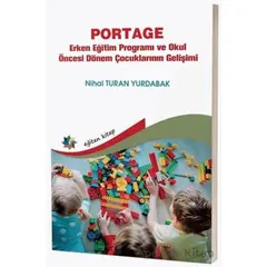 Portage - Erken Eğitim Programı ve Okul Öncesi Dönem Çocuklarının Gelişimi