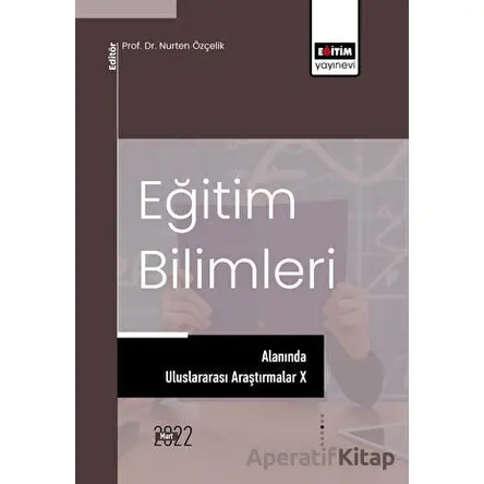 Eğitim Bilimleri Alanında Uluslararası Araştırmalar X