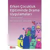 Erken Çocukluk Eğitiminde Drama Uygulamaları - Murtaza Aykaç - Pegem Akademi Yayıncılık