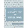 A Contrastive Study On Turkish & English - Alaaddin Turgut - Cinius Yayınları