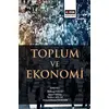 Toplum ve Ekonomi - Abdurrahman Özdemir - Eğitim Yayınevi - Bilimsel Eserler