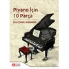 Piyano İçin 10 Parça - Ekin Çoraklı Kahraman - Pegem Akademi Yayıncılık