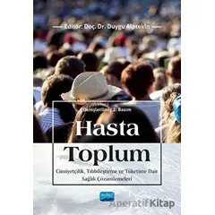 Hasta Toplum - Cinsiyetçilik, Tıbbileştirme ve Tüketime Dair Sağlık Çözümlemeleri