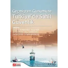 Geçmişten Günümüze Türkiyede Sahil Güvenlik - Kolektif - Pegem Akademi Yayıncılık