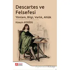Descartes ve Felsefesi - Hüseyin Aydoğdu - Pegem Akademi Yayıncılık