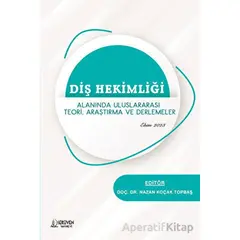 Diş Hekimliği Alanında Uluslararası Teori, Araştırma ve Derlemeler