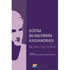 Eğitim Bilimlerinin Kassandrası - Kolektif - Siyasal Kitabevi