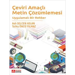 Çeviri Amaçlı Metin Çözümlemesi Uygulamalı Bir Rehber - Aslı Selcen Aslan - Pegem Akademi Yayıncılık