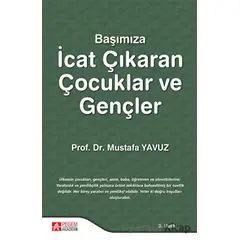 Başımıza İcat Çıkaran Çocuklar ve Gençler - Mustafa Yavuz - Pegem Akademi Yayıncılık