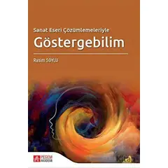 Sanat Eseri Çözümlemeleriyle Göstergebilim - Rasim Soylu - Pegem Akademi Yayıncılık