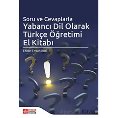 Soru ve Cevaplarla Yabancı Dil Olarak Türkçe Öğretimi El Kitabı
