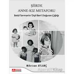 Şiirde Anne-Kız Metaforu - Mihrican Aylanç - Pegem Akademi Yayıncılık