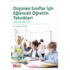 Düşünen Sınıflar İçin Eğlenceli Öğretim Teknikleri - Hüseyin Çevik - Pegem Akademi Yayıncılık