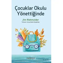 Çocuklar Okulu Yönettiğinde - Jim Rietmulder - Yeni İnsan Yayınevi