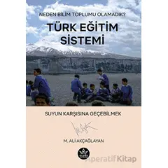 Türk Eğitim Sistemi - M. Ali Akçağlayan - Elpis Yayınları