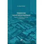 Türkiyenin Sanayi Sitesi Politikası - Ahmet Yaman - Paradigma Akademi Yayınları