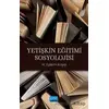 Yetişkin Eğitimi Sosyolojisi - H. Eylem Kaya - Nobel Akademik Yayıncılık