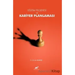 Eğitim Felsefesi Bağlamında Kariyer Planlaması - Kolektif - Paradigma Akademi Yayınları