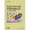 İnsanı Anlamak İçin Psikanaliz - Ali Algın Köşkdere - Bağlam Yayınları