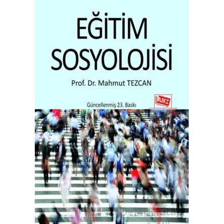 Eğitim Sosyolojisi - Mahmut Tezcan - Anı Yayıncılık