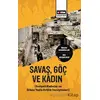 Savaş,Göç ve Kadın (Suriyeli Kadınlar ve Erken Yaşta Evlilik Deneyimleri)