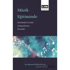 Müzik Eğitiminde İstatistiksel Analiz Çalışmalarına Örnekler