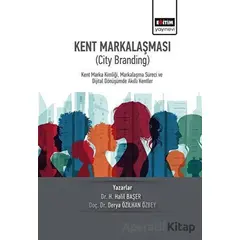 Kent Markalaşması (City Branding) - Derya Özilhan Özbey - Eğitim Yayınevi - Bilimsel Eserler