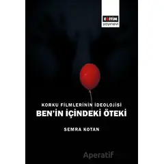 Korku Filmlerinin İdeolojisi Ben’in İçindeki Öteki