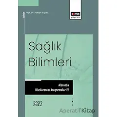 Sağlık Bilimleri Alanında Uluslararası Araştırmalar IV