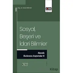 Sosyal, Beşeri ve İdari Bilimler Alanında Uluslararası Araştırmalar IX