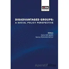 Disadvantaged Groups: A Social Policy Perspective