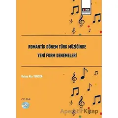 Romantik Dönem Türk Müziğinde Yeni Form Denemeleri