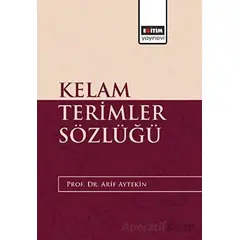 Kelam Terimler Sözlüğü - Arif Aytekin - Eğitim Yayınevi - Bilimsel Eserler