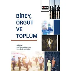 Birey, Örgüt ve Toplum - Kolektif - Eğitim Yayınevi - Bilimsel Eserler