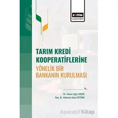 Tarım Kredi Kooperatiflerine Yönelik Bir Bankanın Kurulması