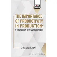 The Importance Of Productıvıty In Production: A Research On Livestock Indicators