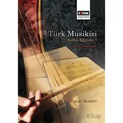 Türk Musikisi Solfej Eğitimi I - Basit Makamlar - Sıtkı Akarsu - Eğitim Yayınevi - Bilimsel Eserler